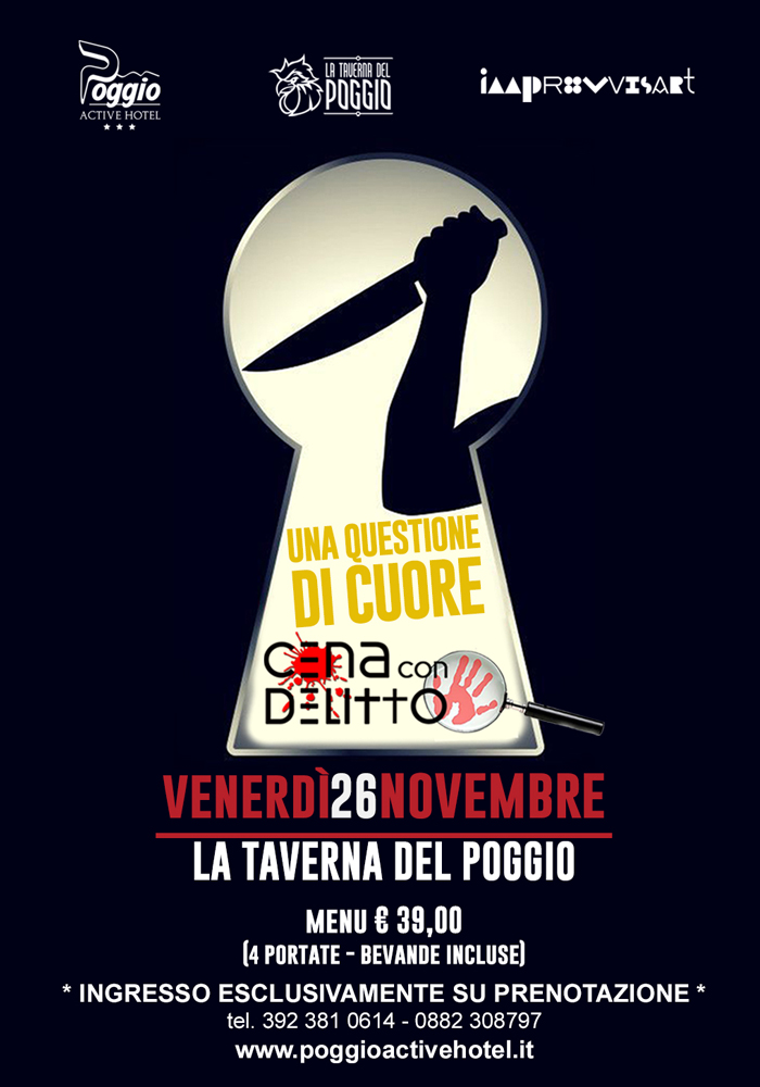 Cena con Delitto "Una questione di cuore" venerdì 26 novembre al Poggio Active Hotel di San Giovanni Rotondo 