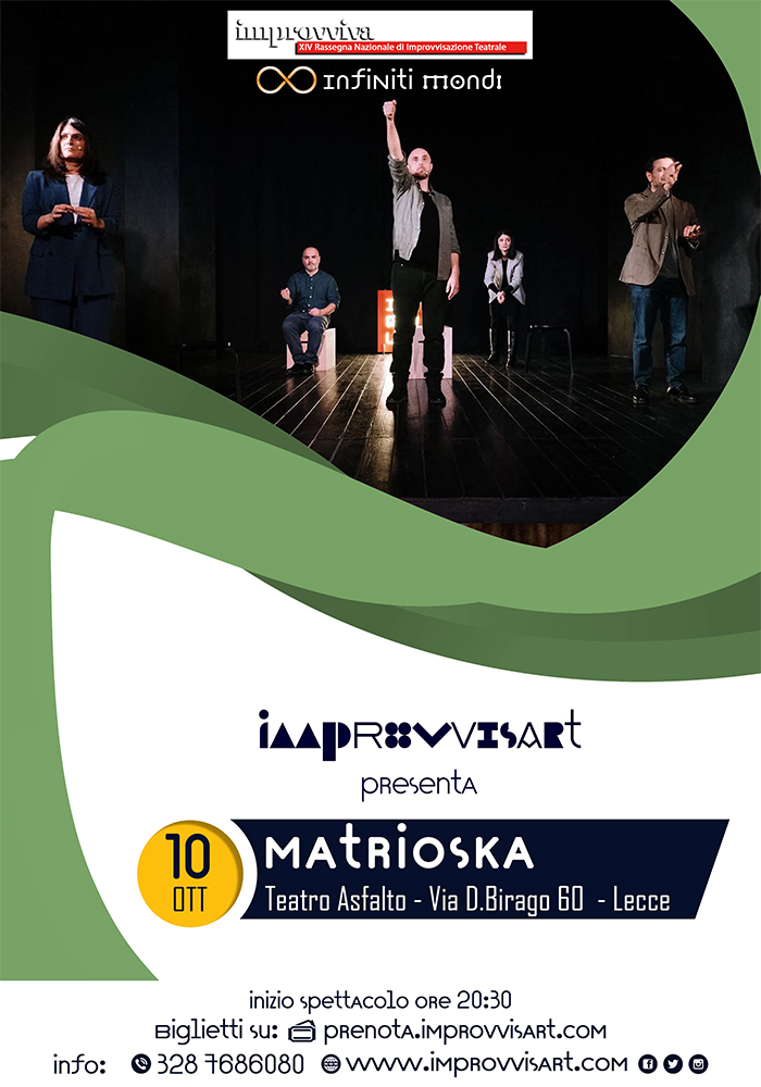 Matrioska - atto unico di improvvisazione teatrale venerdì 10 ottobre al Teatro Asfalto di Lecce per la stagione Improvviva Matrioska - atto unico di improvvisazione teatrale venerdì 10 ottobre al Teatro Asfalto di Lecce per la stagione Improvviva